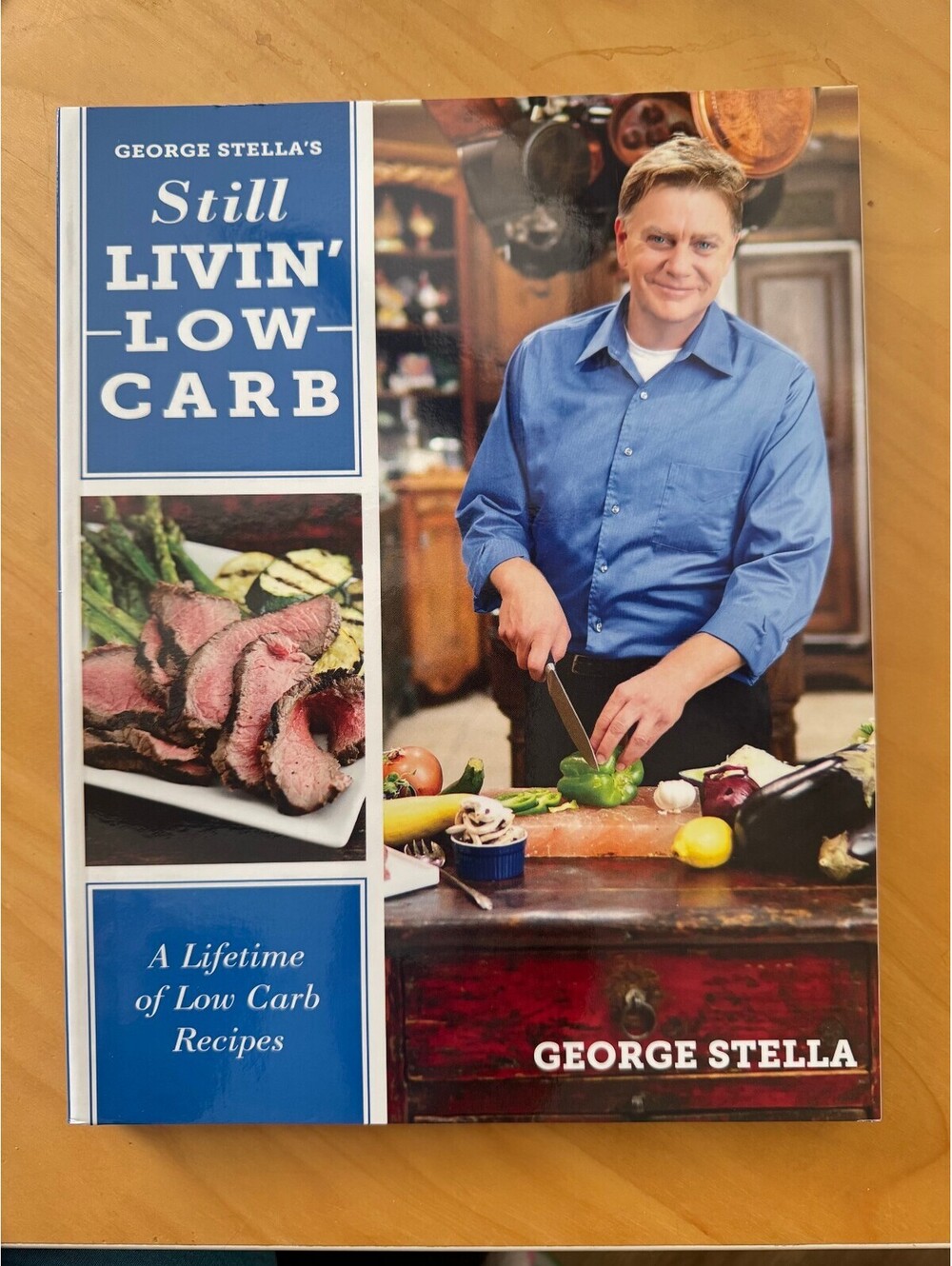 Still Livin' Low Carb Book by George Stella 80 New & 50 Classic Recipes New